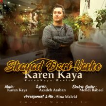 دانلود آهنگ جدید کارن کایا به نام شاید دری واشه